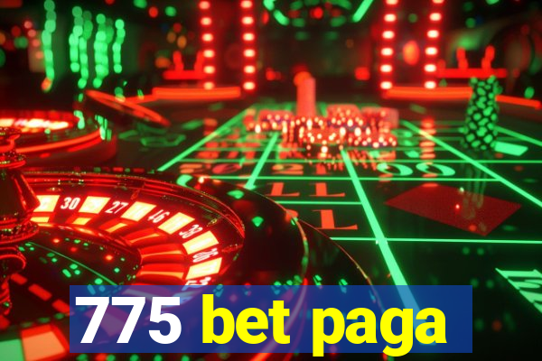 775 bet paga